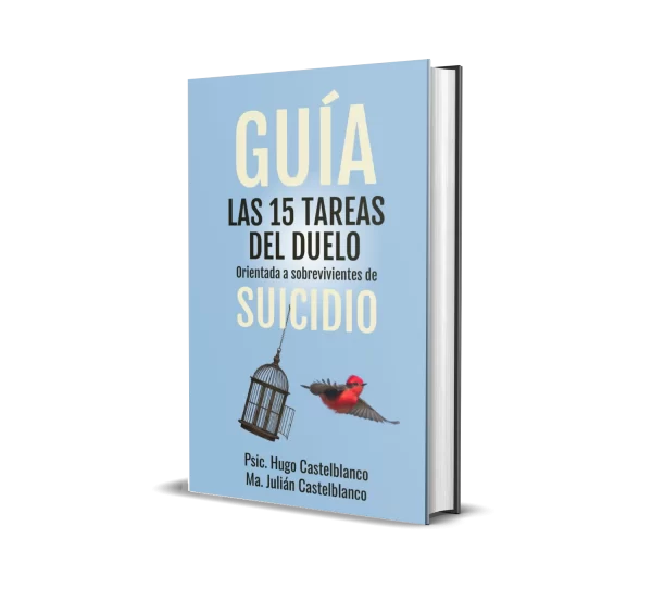 Guía. LAS 15 TAREAS DEL DUELO orientada a sobrevivientes del SUICIDIO